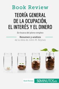 Produktbild: Teor&iacute;a general de la ocupaci&oacute;n, el inter&eacute;s y el dinero de John M. Keynes (Book Review)