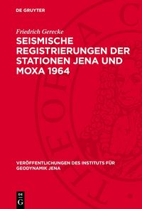 Produktbild: Seismische Registrierungen der Stationen Jena und Moxa 1964