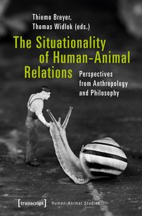 Produktbild: The Situationality of Human-Animal Relations