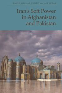Produktbild: Iran's Soft Power in Afghanistan and Pakistan