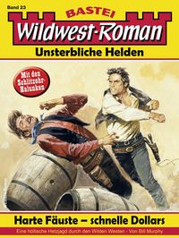Produktbild: Wildwest-Roman - Unsterbliche Helden 23