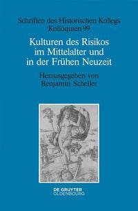 Produktbild: Kulturen des Risikos im Mittelalter und in der Fr&uuml;hen Neuzeit