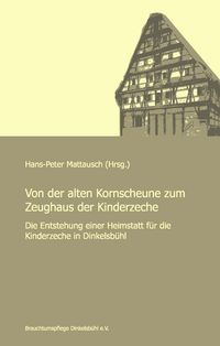 Produktbild: Von der alten Kornscheune zum Zeughaus der Kinderzeche