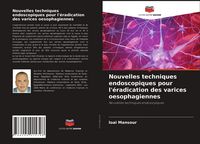 Produktbild: Nouvelles techniques endoscopiques pour l'&eacute;radication des varices oesophagiennes