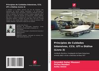 Produktbild: Princ&iacute;pios de Cuidados Intensivos, CCU, UTI e Di&aacute;lise (Livro 3)
