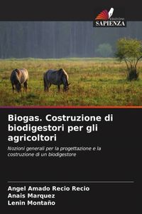 Produktbild: Biogas. Costruzione di biodigestori per gli agricoltori