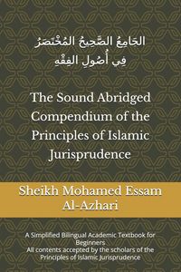 Produktbild: The Sound Abridged Compendium of the Principles of Islamic Jurisprudence