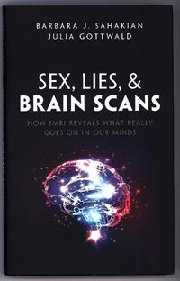 Produktbild: Sahakian, B: Sex, Lies, and Brain Scans