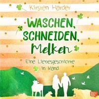 Produktbild: Waschen, Schneiden, Melken: Eine Liebesgeschichte in Irland