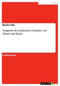 Produktbild: Vergleich der politischen Systeme von Ghana und Kenia
