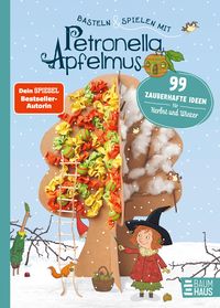 Bild vom Artikel Basteln & Spielen mit Petronella Apfelmus - 99 zauberhafte Ideen für Herbst und Winter vom Autor Sabine Städing