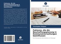 Produktbild: Faktoren, die die Beschaffungsplanung in Kommunalverwaltungen beeinflussen