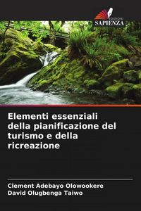 Produktbild: Elementi essenziali della pianificazione del turismo e della ricreazione