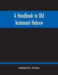 Produktbild: A Handbook To Old Testament Hebrew