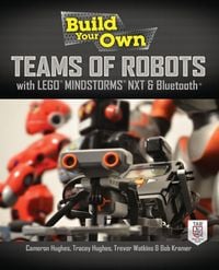 Produktbild: Build Your Own Teams of Robots with LEGO&reg; Mindstorms&reg; NXT and Bluetooth&reg;
