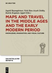 Produktbild: Maps and Travel in the Middle Ages and the Early Modern Period