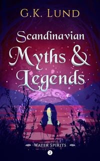 Produktbild: Water Spirits (Scandinavian Myths and Legends, #2)