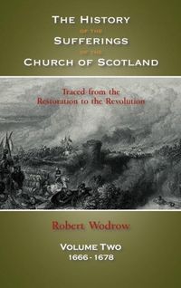 Produktbild: The History of the Sufferings of the Church of Scotland: Volume Two