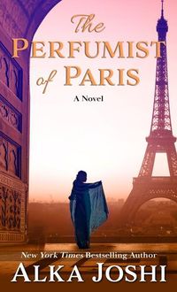 Bild vom Artikel The Perfumist of Paris vom Autor Alka Joshi