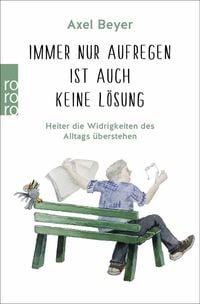 Produktbild: Immer nur aufregen ist auch keine L&ouml;sung