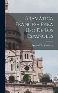 Produktbild: Gram&aacute;tica Francesa Para Uso De Los Espa&ntilde;oles