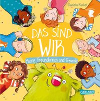 Bild vom Artikel Das sind WIR. Meine Freundinnen und Freunde vom Autor Daniela Kunkel