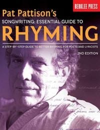 Produktbild: Pat Pattisons Songwriting Essential Guide to Rhyming Step-By-Step Lyric Writing Book for Poets and Songwriters Improve Rhyme Techniques and Wordplay Berklee Press Second Edition