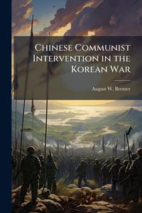 Produktbild: Chinese Communist Intervention in the Korean War