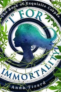 Produktbild: "I" For Immortality (The Book of Exquisite Corpse, #2)