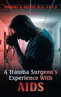 Produktbild: A Trauma Surgeon's Experience With AIDS