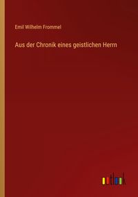Produktbild: Aus der Chronik eines geistlichen Herrn