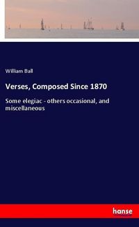 Produktbild: Verses, Composed Since 1870