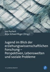Produktbild: Jugend im Blick der erziehungswissenschaftlichen Forschung - Perspektiven, Lebenswelten und soziale Probleme