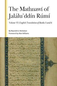 Produktbild: The Mathnaw&iacute; of Jal&aacute;luʾdd&iacute;n R&uacute;m&iacute;, Volume VI
