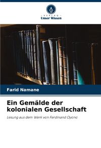 Produktbild: Ein Gem&auml;lde der kolonialen Gesellschaft