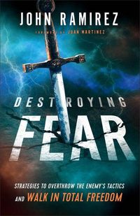 Produktbild: Destroying Fear - Strategies to Overthrow the Enemy`s Tactics and Walk in Total Freedom