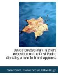 Produktbild: David's Blessed Man: A Short Exposition on the First Psalm, Directing a Man to True Happiness