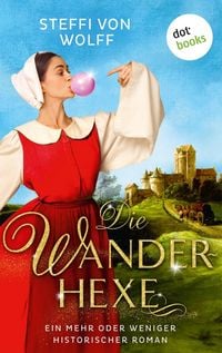 Produktbild: Die Wanderhexe - oder: Die Knebel von Mavelon
