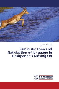 Produktbild: Feministic Tone and Nativization of language in Deshpande's Moving On