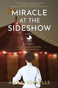 Produktbild: Miracle at the Sideshow: An Astounding Novel of the First Infant Incubators