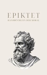 Produktbild: Handb&uuml;chlein der Moral - Epiktets Meisterwerk