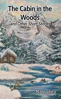 Produktbild: The Cabin in the Woods and Other Short Stories
