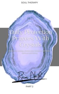 Produktbild: Daily Protection Prayers With Crystals: Shield Your energy, Elevate Your Vibration, & Foster Spiritual Well-Being (Daily Affirmations, #4)