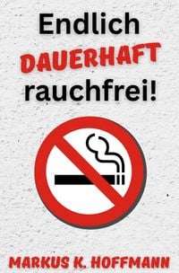 Produktbild: Endlich dauerhaft rauchfrei!