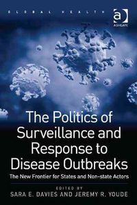 Produktbild: Davies, S: The Politics of Surveillance and Response to Dise