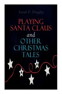 Produktbild: Playing Santa Claus and Other Christmas Tales
