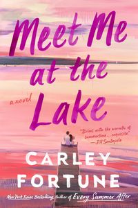 Bild vom Artikel Meet Me at the Lake vom Autor Carley Fortune
