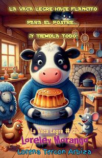 Produktbild: La Vaca Legre Hace Flancito para el Postre... &iexcl;y Tiembla Todo!