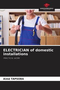 Produktbild: Tapsoba, A: ELECTRICIAN of domestic installations