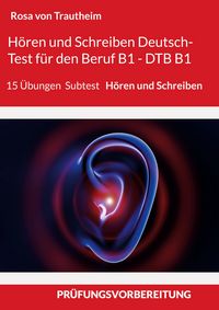 Produktbild: H&ouml;ren und Schreiben Deutsch-Test f&uuml;r den Beruf B1 - DTB B1/BSK